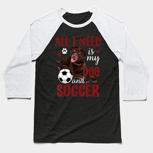 Chocolate Labrador Retriever Dog Lover Soccer Baseball T-Shirt by marchizano